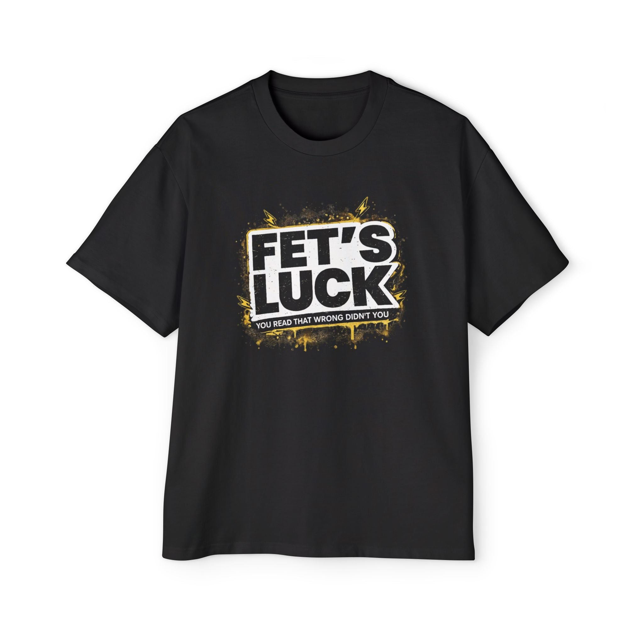 FET'S LUCK graphic tee | T-Shirt, humorous slogan distressed design | RemainStudio
