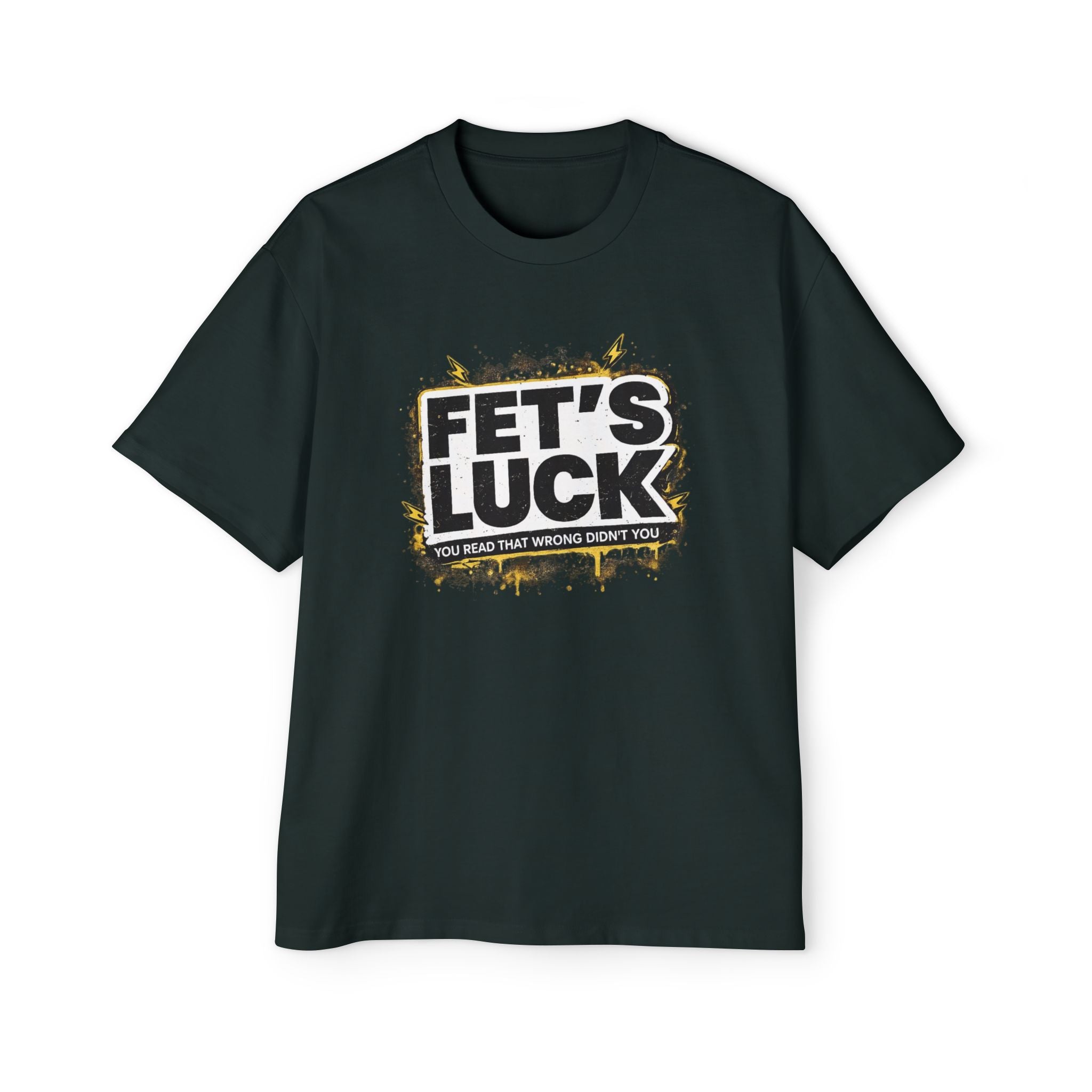 FET'S LUCK graphic tee | T-Shirt, humorous slogan distressed design | RemainStudio