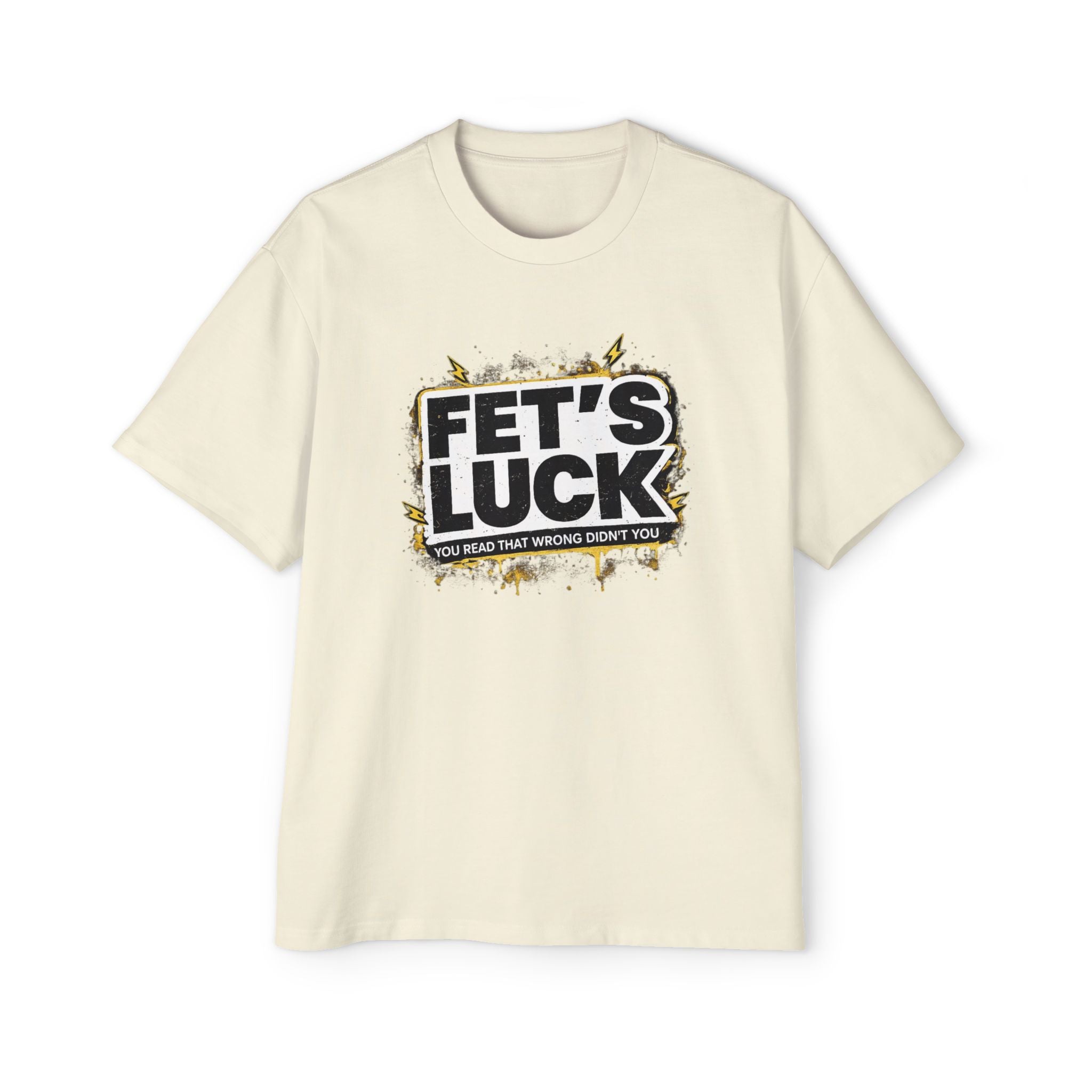 FET'S LUCK graphic tee | T-Shirt, humorous slogan distressed design | RemainStudio
