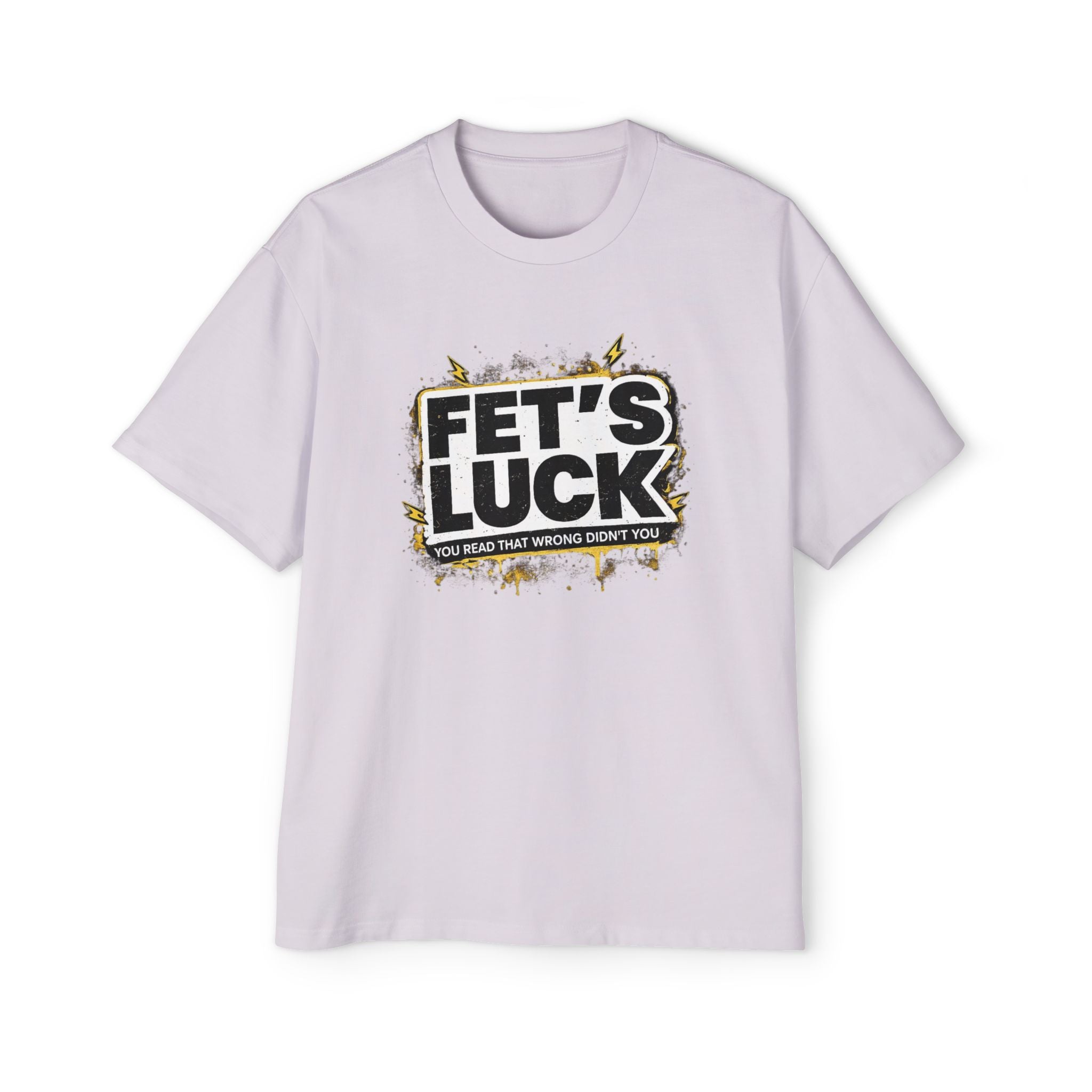 FET'S LUCK graphic tee | T-Shirt, humorous slogan distressed design | RemainStudio
