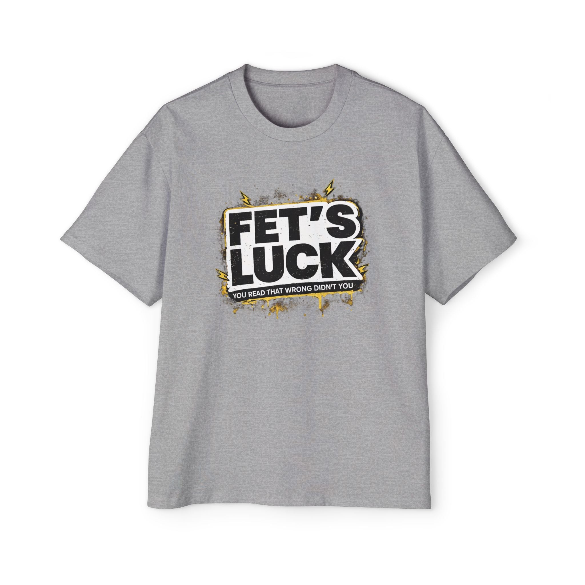 FET'S LUCK graphic tee | T-Shirt, humorous slogan distressed design | RemainStudio